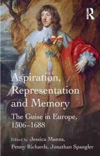 ギーズ家と近代初期ヨーロッパ1506-1688年<br>Aspiration, Representation and Memory : The Guise in Europe, 1506-1688