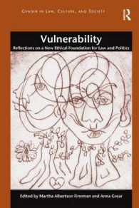 Vulnerability : Reflections on a New Ethical Foundation for Law and Politics (Gender in Law, Culture, and Society)