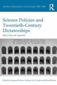 科学政策と２０世紀の独裁国家：スペイン、イタリア、アルゼンチン<br>Science Policies and Twentieth-Century Dictatorships : Spain, Italy and Argentina (Science, Technology and Culture, 1700-1945)