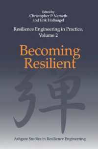 Resilience Engineering in Practice, Volume 2 : Becoming Resilient (Ashgate Studies in Resilience Engineering)
