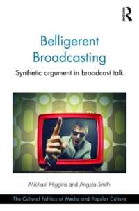 Belligerent Broadcasting : Synthetic argument in broadcast talk (The Cultural Politics of Media and Popular Culture)