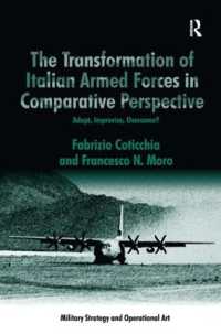 The Transformation of Italian Armed Forces in Comparative Perspective : Adapt, Improvise, Overcome? (Military Strategy and Operational Art)