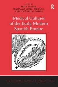 Medical Cultures of the Early Modern Spanish Empire (New Hispanisms: Cultural and Literary Studies)