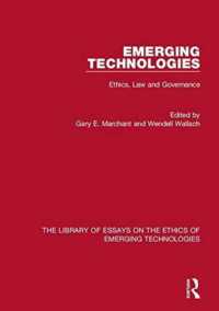 先端技術の倫理、法とガバナンス：精選論文集<br>Emerging Technologies : Ethics, Law and Governance -- Hardback