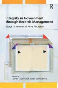 Integrity in Government through Records Management : Essays in Honour of Anne Thurston