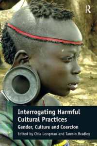 Interrogating Harmful Cultural Practices : Gender, Culture and Coercion