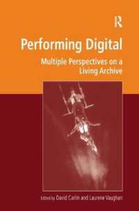 Performing Digital : Multiple Perspectives on a Living Archive (Digital Research in the Arts and Humanities)