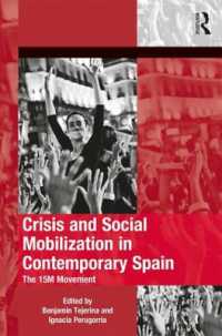 Crisis and Social Mobilization in Contemporary Spain : The 15M Movement (The Mobilization Series on Social Movements, Protest, and Culture)