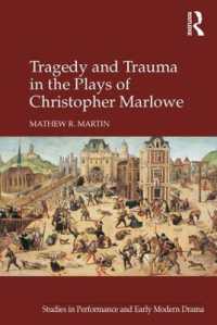 Tragedy and Trauma in the Plays of Christopher Marlowe (Studies in Performance and Early Modern Drama)