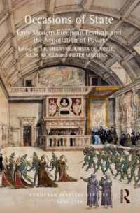 Occasions of State : Early Modern European Festivals and the Negotiation of Power (European Festival Studies: 1450-1700)