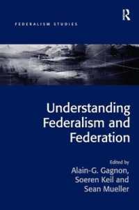 連邦制の理解<br>Understanding Federalism and Federation (Federalism Studies)