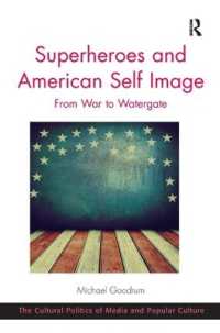 スーパーヒーローとアメリカの自己イメージ<br>Superheroes and American Self Image : From War to Watergate (The Cultural Politics of Media and Popular Culture)