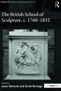 The British School of Sculpture, c.1760-1832 (British Art: Histories and Interpretations since 1700)