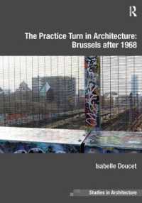 The Practice Turn in Architecture: Brussels after 1968 (Ashgate Studies in Architecture)
