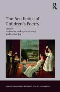 子どものための詩の美学：英詩の三世紀<br>The Aesthetics of Children's Poetry : A Study of Children's Verse in English (Studies in Childhood, 1700 to the Present)