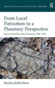 1930-1970年代ドイツの衝突火口研究：一国から惑星的視野へのパラダイム転換<br>From Local Patriotism to a Planetary Perspective : Impact Crater Research in Germany, 1930s-1970s (Science, Technology and Culture, 1700-1945)