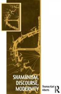 シャーマニズム、言説、モダニティ<br>Shamanism, Discourse, Modernity (Vitality of Indigenous Religions)