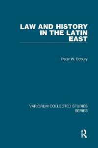 12-13世紀東方ラテン語圏の法学文献と歴史<br>Law and History in the Latin East (Variorum Collected Studies)