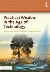 Practical Wisdom in the Age of Technology : Insights, issues, and questions for a new millennium (The Practical Wisdom in Leadership and Organization Series)