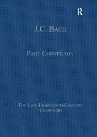 Ｊ．Ｃ．バッハ研究論文集<br>J.C. Bach (The Late Eighteenth-century Composers)