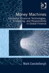 Money Machines : Electronic Financial Technologies， Distancing， and Re