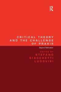 Critical Theory and the Challenge of Praxis : Beyond Reification