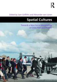 都市空間文化<br>Spatial Cultures : Towards a New Social Morphology of Cities Past and Present (Design and the Built Environment)