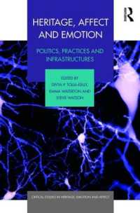 ヘリテージと感情の政治学<br>Heritage, Affect and Emotion : Politics, practices and infrastructures (Critical Studies in Heritage, Emotion and Affect)