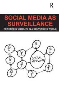 監視としてのソーシャルメディア<br>Social Media as Surveillance : Rethinking Visibility in a Converging World