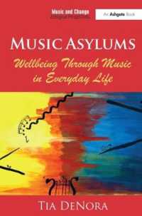 Music Asylums: Wellbeing through Music in Everyday Life (Music and Change: Ecological Perspectives)