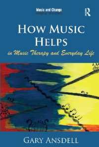 How Music Helps in Music Therapy and Everyday Life (Music and Change: Ecological Perspectives)