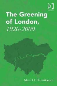 ロンドンの緑化1920-2000年<br>The Greening of London, 1920-2000