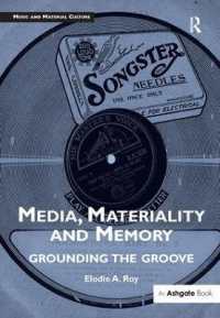Media, Materiality and Memory : Grounding the Groove (Music and Material Culture)