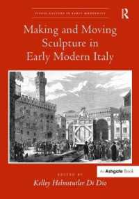 近代初期イタリアにおける彫刻の製作と運搬<br>Making and Moving Sculpture in Early Modern Italy (Visual Culture in Early Modernity)
