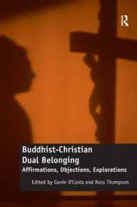 仏教とキリスト教の二重帰属<br>Buddhist-Christian Dual Belonging : Affirmations, Objections, Explorations