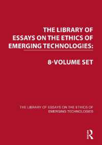 先端技術の倫理：精選論文叢書（全８巻）<br>The Library of Essays on the Ethics of Emerging Technologies: 8-Volume Set (The Library of Essays on the Ethics of Emerging Technologies)