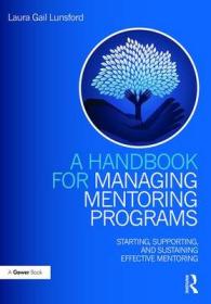メンタリング・プログラム管理ハンドブック<br>A Handbook for Managing Mentoring Programs : Starting, Supporting and Sustaining