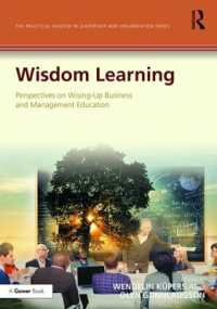 Wisdom Learning : Perspectives on Wising-Up Business and Management Education (The Practical Wisdom in Leadership and Organization Series)