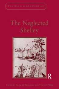 閑却されたシェリー<br>The Neglected Shelley (The Nineteenth Century Series)