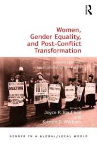 Women, Gender Equality, and Post-Conflict Transformation : Lessons Learned, Implications for the Future (Gender in a Global/local World)