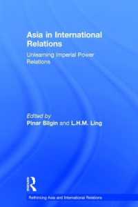 国際関係の中のアジア<br>Asia in International Relations : Unlearning Imperial Power Relations (Rethinking Asia and International Relations)