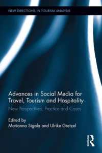 ツーリズム・ホスピタリティのためのソーシャルメディアの進歩<br>Advances in Social Media for Travel, Tourism and Hospitality : New Perspectives, Practice and Cases (New Directions in Tourism Analysis)