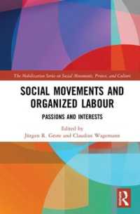 Social Movements and Organized Labour : Passions and Interests (The Mobilization Series on Social Movements, Protest, and Culture)