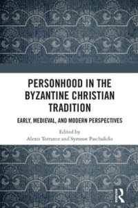 Personhood in the Byzantine Christian Tradition : Early, Medieval, and Modern Perspectives