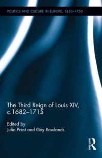 The Third Reign of Louis XIV, c.1682-1715 (Politics and Culture in Europe, 1650-1750)