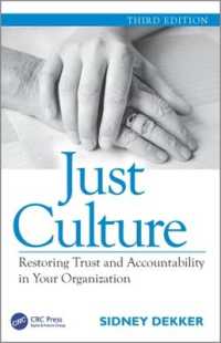 Just Culture : Restoring Trust and Accountability in Your Organization， Third Edition