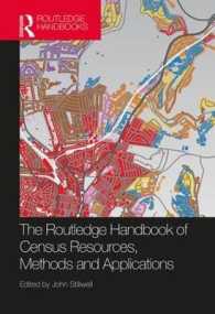 ラウトレッジ版　英国2011年国勢調査研究ハンドブック<br>The Routledge Handbook of Census Resources, Methods and Applications : Unlocking the UK 2011 Census (International Population Studies)