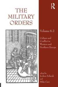 The Military Orders Volume VI (Part 2) : Culture and Conflict in Western and Northern Europe (The Military Orders)