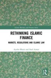 Rethinking Islamic Finance : Markets, Regulations and Islamic Law (Islamic Business and Finance Series)