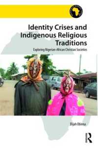 Identity Crises and Indigenous Religious Traditions : Exploring Nigerian-African Christian Societies (Religion in Modern Africa)